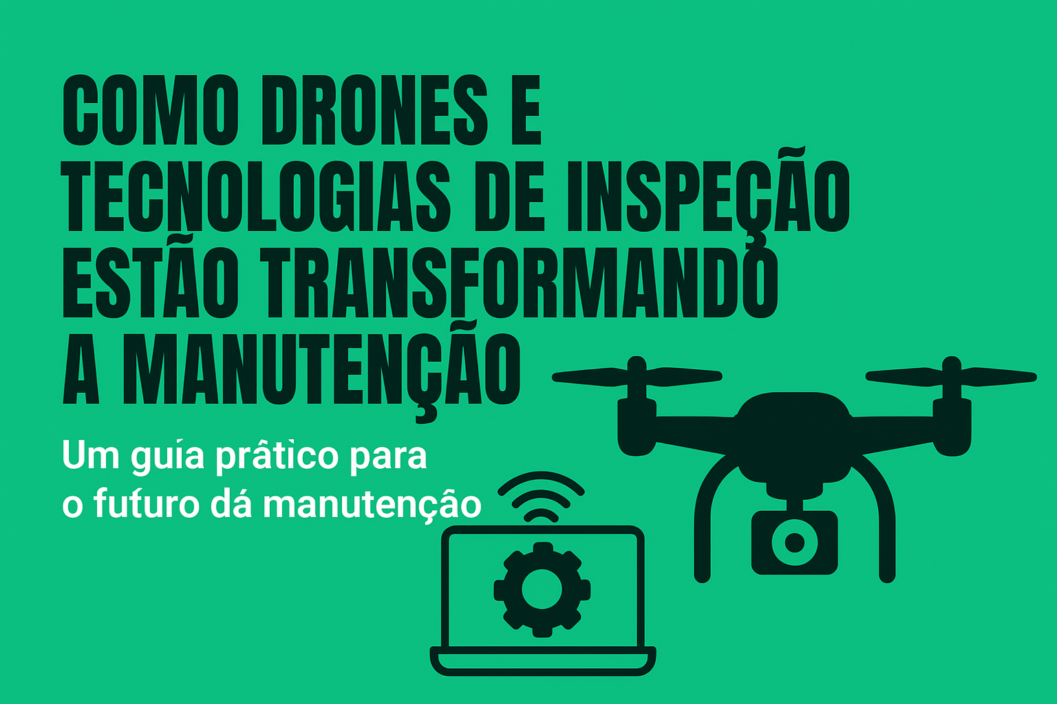 Como Drones e Tecnologias de inspeção estão transformando a manutenção predial e industrial